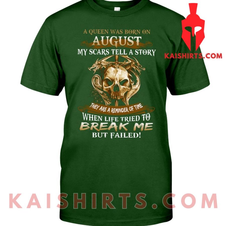 August Queen My Scars Tell A Story Classic Unisex Custom T-Shirt's Product Pictures - Kaishirts.com