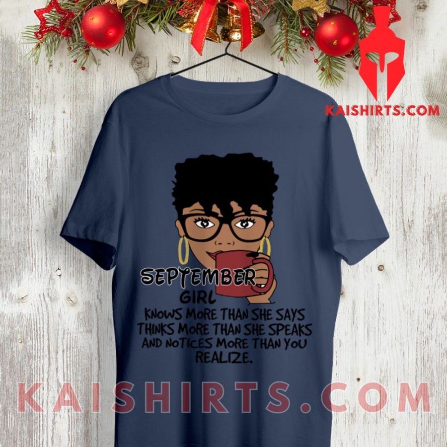 September Girl Knows More Than She Says Classic Unisex Custom T-Shirt's Product Pictures - Kaishirts.com