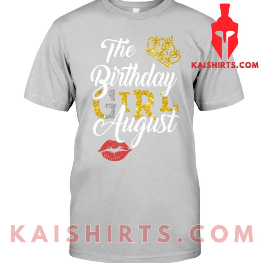 The Birthday Girl August Classic Unisex Custom T-Shirt's Product Pictures - Kaishirts.com