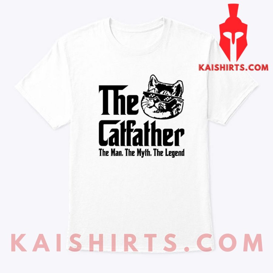 Catfather T Shirt The Men The Myth The Legend's Product Pictures - Kaishirts.com