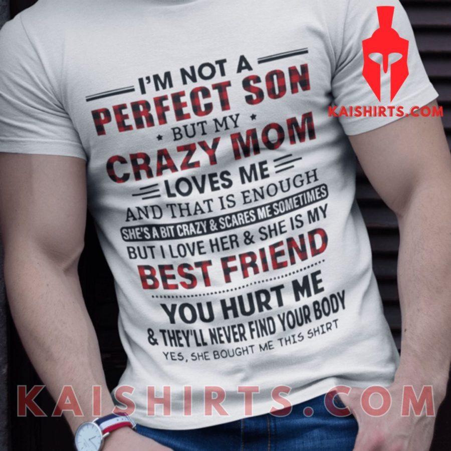 I’m Not A Perfect Son But Mom Loves Me Best T Shirt's Product Pictures - Kaishirts.com